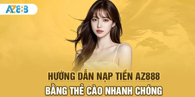 Tạo vốn cược AZ888 bằng thẻ cào điện thoại