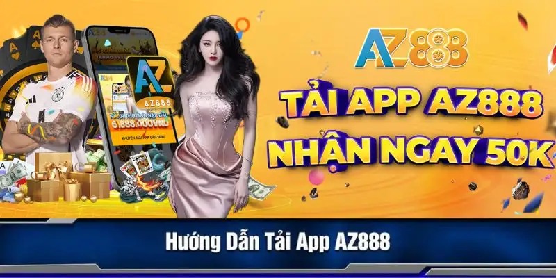 Khi tải app AZ888 về máy bạn sẽ cảm nhận được nhiều ưu điểm